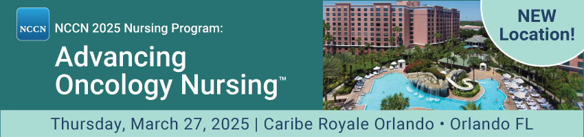 NCCN 2025 Nursing Program: Advancing Oncology Nursing