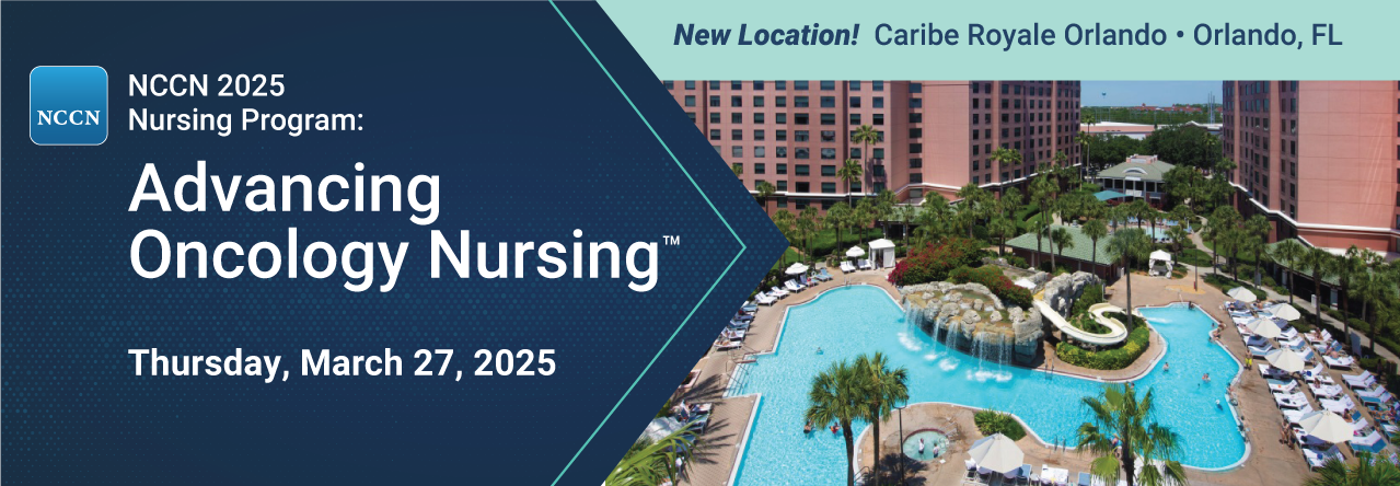 NCCN 2025 Nursing Program: Advancing Oncology Nursing