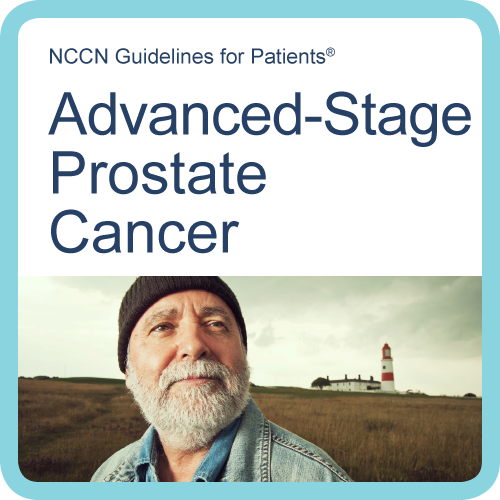 Guidelines for Patients: Advanced-Stage Prostate